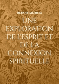 Benoit Medium - Une exploration de l'esprit et de la connexion spirituelle.