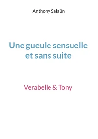 Une gueule sensuelle et sans suite