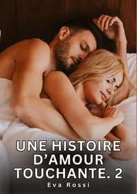 Une histoire d'amour touchante Tome 2
