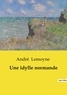 André Lemoyne - Les classiques de la littérature  : Une idylle normande.