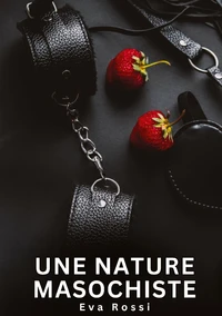 Une nature masochiste