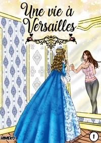Une vie à Versailles