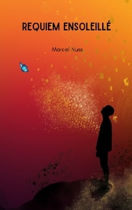 Marcel Nuss - Une vie de poésie Tome 17 : Requiem ensoleillé.