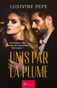 Ludivine Pepe - Unis par la plume - Romance.