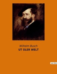 Wilhelm Busch - Ut oler welt.