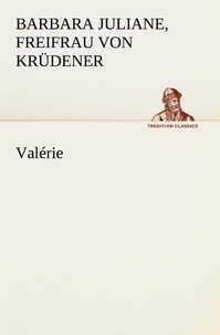 Freifrau von barbara juliane Krüdener - Valérie.