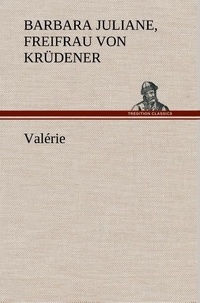 Freifrau von barbara juliane Krüdener - Valérie.