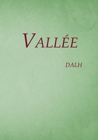 Par Dalh - Vallée - Vers libres.