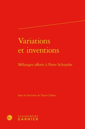 Variations et inventions. Mélanges offerts à Peter Schnyder