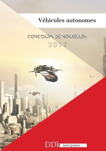 Véhicules autonomes. Concours anticipation 2017