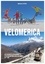 Velomerica. De l'Alaska à la Patagonie, 21 741 kilomètres à vélo en famille