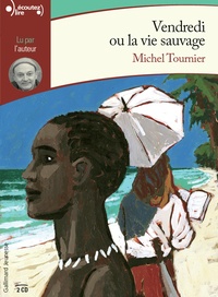 Michel Tournier - Vendredi ou la vie sauvage. 2 CD audio