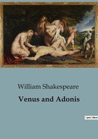 William Shakespeare - Venus and Adonis.
