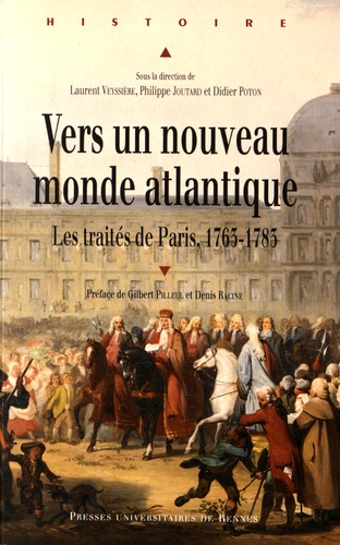 Vers un nouveau monde atlantique. Les traités de Paris, 1763-1783