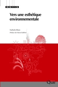 Nathalie Blanc - Vers une esthétique environnementale.