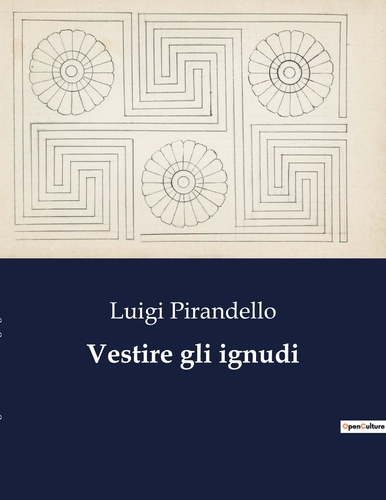 Vestire gli ignudi de Luigi Pirandello Livre Decitre