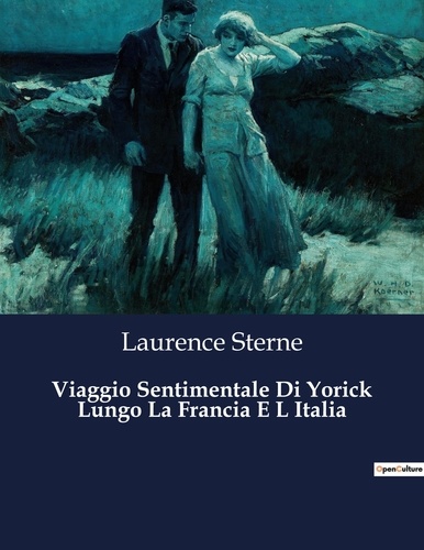 Laurence Sterne - Classici della Letteratura Italiana  : Viaggio Sentimentale Di Yorick Lungo La Francia E L Italia - 7341.