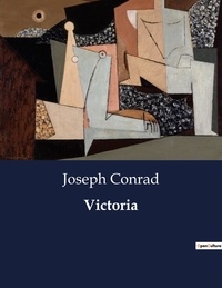 Joseph Conrad - Littérature d'Espagne du Siècle d'or à aujourd'hui  : Victoria.