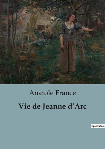 Anatole France - Biographies et mémoires  : Vie de Jeanne d'Arc - Introduction.
