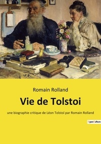Romain Rolland - Vie de Tolstoi.