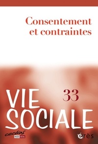Brigitte Bouquet - Vie Sociale N° 33 : Consentement et contraintes.