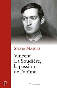 Sylvia Massias - Vincent La Soudière, la passion de l'abîme.