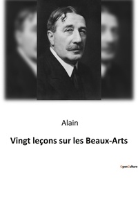  Alain - Vingt leçons sur les Beaux-Arts.