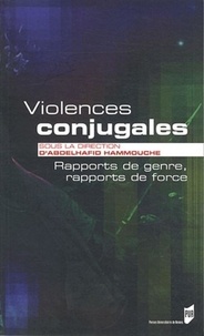 Abdelhafid Hammouche - Violences conjugales - Rapports de genre, rapports de force.
