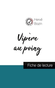 Hervé Bazin - Vipère au poing de Hervé Bazin (fiche de lecture et analyse complète de l'oeuvre).