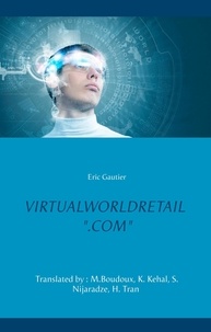 Eric Gautier - Virtualworldretail ".com" - The Global V-Commerce Toolbox for all brands.