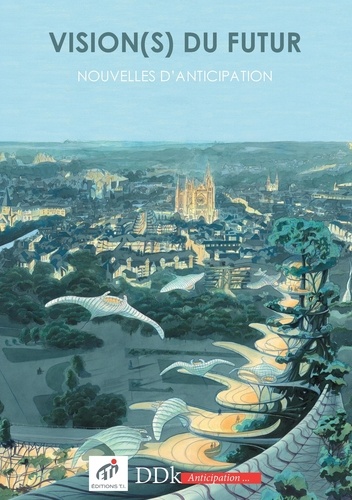  Lewden et Marc Pégeot - Vision(s) du futur - Nouvelles d'Anticipation.