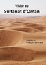 Hideko Bertrand - Visite au Sultanat d'Oman.