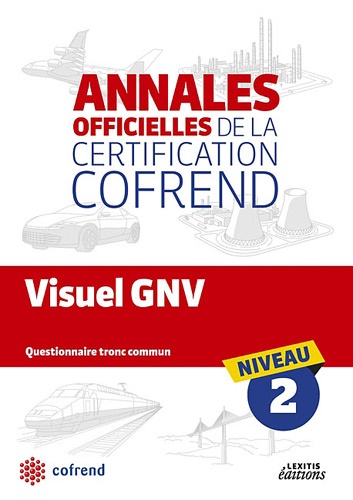  COFREND - Visuel gnv niveau 2 les annales officielles de la certification cofrend - Questionnaire tronc commun.
