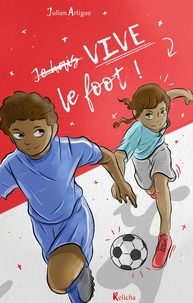 Julien Artigue - Vive le foot !.