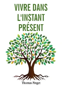 Vivre dans l'instant présent
