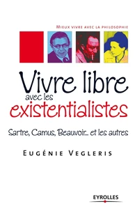 Vivre libre aves les existentialistes