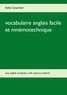 Stella Carpentier - Vocabulaire anglais facile et mnémotechnique - Easy English Vocabulary with Memory Method.