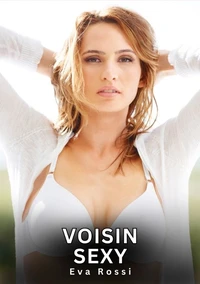 Voisin sexy