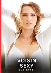 Voisin sexy