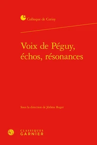 Voix de Péguy, échos, résonances
