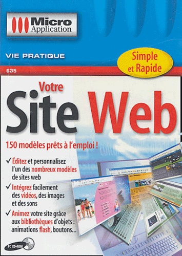  Editions Micro Application - Votre site Web - CD-ROM.