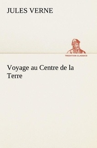 Jules Verne - Voyage au centre de la Terre.
