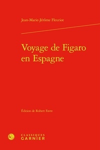Jean-Marie-Jérôme Fleuriot - Voyage de figaro en Espagne.