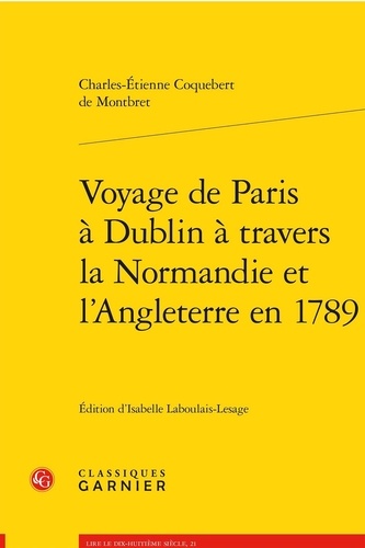 Voyage de Paris à Dublin à travers la Normandie et l'Angleterre en 1789