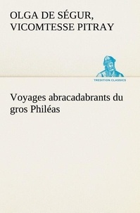 Vicomtesse Pitray olga de ségur - Voyages abracadabrants du gros Philéas.