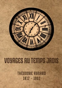 Voyages au temps jadis