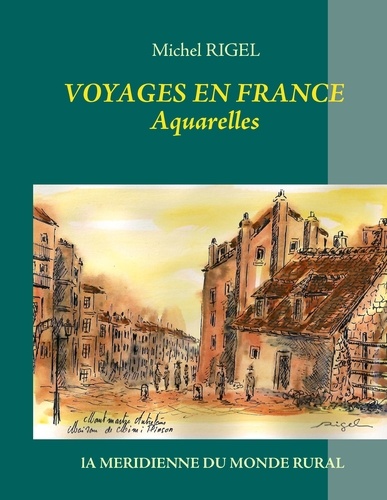 Voyages en France. Aquarelles