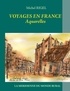 Michel Rigel - Voyages en France - Aquarelles.