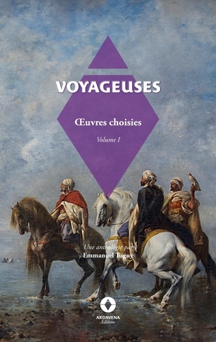 Emmanuel Tugny - Flora  : Voyageuses vol i - Oeuvres choisies.
