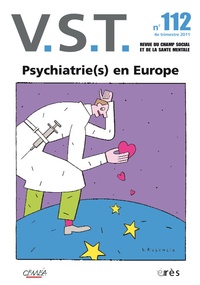 François Chobeaux - VST N° 112, 4e trimestre : Psychatrie(s) en Europe.